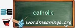 WordMeaning blackboard for catholic